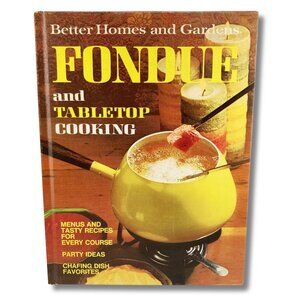 BETTER HOMES & GARDENS Vintage Fondue and Tabletop Cooking 1970s cookbook